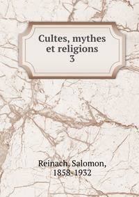 Cultes, mythes et religions. 3