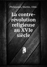 La contre-revolution religieuse au XVIe siecle