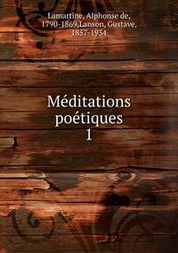 Mditations potiques. 1