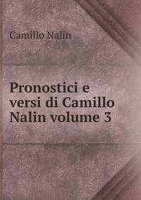 Pronostici e versi di Camillo Nalin volume 3