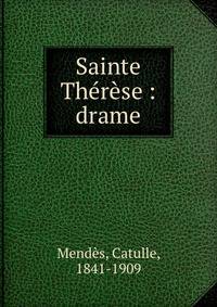 Sainte Th?r?se : drame