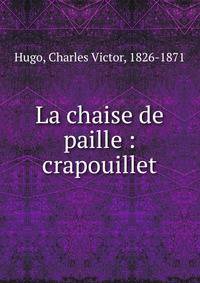 La chaise de paille : crapouillet