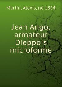 Jean Ango, armateur Dieppois microforme