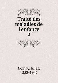 Trait? des maladies de l'enfance