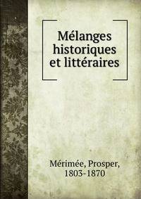 Melanges historiques et litteraires