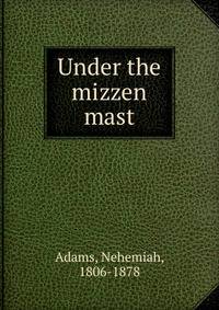 Under the mizzen mast