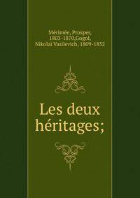Les deux h?ritages;