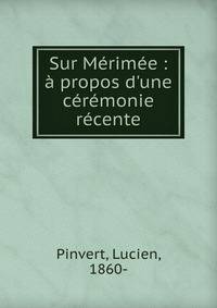 Sur M?rim?e : ? propos d'une c?r?monie r?cente