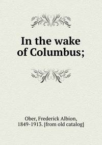 In the wake of Columbus;