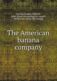 The American banana company