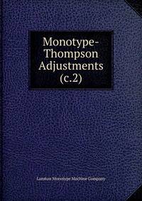Monotype-Thompson Adjustments (c.2)