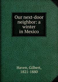 Our next-door neighbor: a winter in Mexico