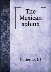 The Mexican sphinx