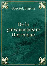 De la galvanocaustie thermique