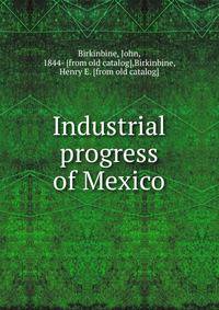 Industrial progress of Mexico