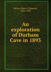 An exploration of Durham Cave in 1893