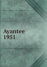 Ayantee. 1951