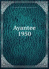Ayantee. 1950