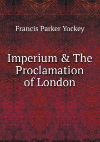 Imperium &amp; The Proclamation of London