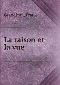 La raison et la vue
