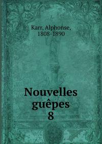 Nouvelles gupes. 8