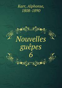Nouvelles gupes. 6