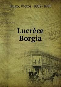 Lucrece Borgia
