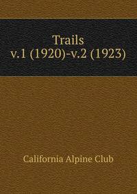 Trails. v.1 (1920)-v.2 (1923)