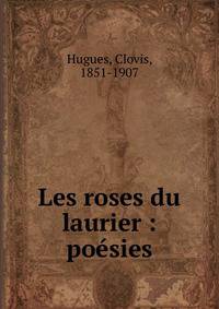 Les roses du laurier : po?sies