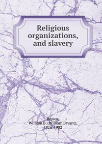 Religious organizations, and slavery