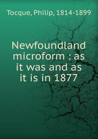 Newfoundland microform : as it was and as it is in 1877