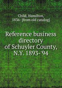 Reference business directory of Schuyler County, N.Y. 1893-'94