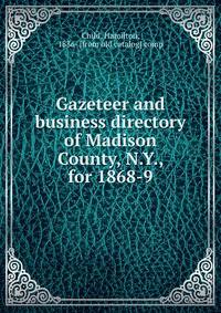Gazeteer and business directory of Madison County, N.Y., for 1868-9