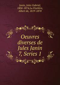 Oeuvres diverses de Jules Janin. 7, Series 1