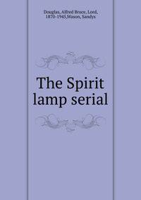 The Spirit lamp serial