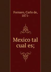 Mexico tal cual es;