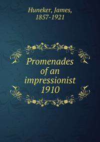 Promenades of an impressionist. 1910