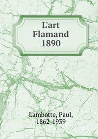 L`art Flamand. 1890