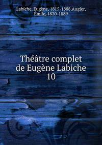 Thtre complet de Eugne Labiche. 10