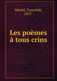 Les poemes a tous crins