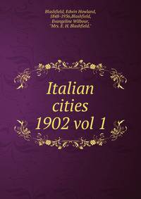 Italian cities. 1902 vol 1