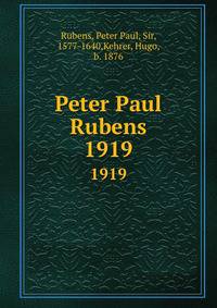 Peter Paul Rubens. 1919