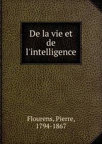 De la vie et de l'intelligence