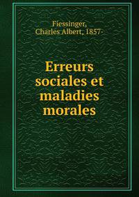 Erreurs sociales et maladies morales