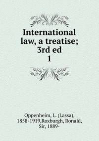 International law, a treatise; 3rd ed.. 1