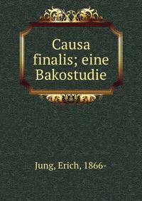 Causa finalis; eine Bakostudie