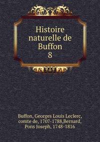 Histoire naturelle de Buffon. 8