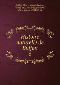 Histoire naturelle de Buffon. 6