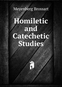 Homiletic and Catechetic Studies
