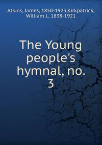 The Young people's hymnal, no. 3